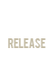 RELEASE